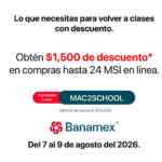 Regreso a clases MacStore: $1500 de descuento + hasta 24 msi con cupón de Banamex