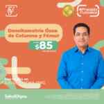 Densitometría Ósea de Columna y Fémur a sólo $85 en Salud Digna