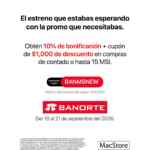 Promo MacStore: 10% de bonificación + cupón de $1,000 o hasta 15 msi con Banorte Promo MacStore: 10% de bonificación + cupón de $1,000 o hasta 15 msi con Banorte