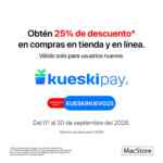 Promo MacStore: 25% de descuento con KueskiPay Promo MacStore: 25% de descuento con KueskiPay