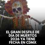 Desfile Día de Muertos en la CDMX el 31 de octubre 2026 Desfile Día de Muertos en la CDMX el 31 de octubre 2026