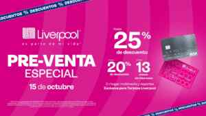 Pre Venta Especial Liverpool: Hasta 25% de descuento o hasta 20% de descuento y hasta 13 msi hoy Imagen de la promo