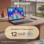 Expo Hogar 2026 La Marina: Hasta 10% de descuento o hasta 12 msi en cómputo y videojuegos Expo Hogar 2026 La Marina: Hasta 10% de descuento o hasta 12 msi en cómputo y videojuegos