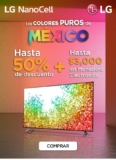 Promo pantallas LG NanoCell: recibe hasta $3,000 en monedero electrónico