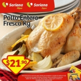 Pollo Entero Fresco en $21.90 el kilo con tarjeta de lealtad Soriana