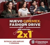 2×1 en Cinemex Premium Fashion Drive por inauguración (Monterrey)