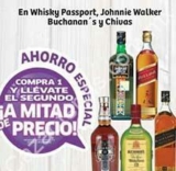 En Soriana 2×1½ en whiskys Buchanans, Chivas Regal, Johnnie Walker y Passport Scotch