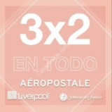 3×2 en todo Aeropostale en tiendas Liverpool y Fábricas de Francia