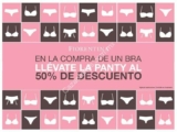 En la compra de un bra llévate la panty al 50% de descuento en boutiques Fiorentina