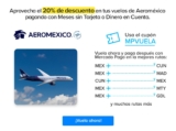 Cupón Aeroméxico 20% de descuento en vuelos al pagar con Mercado Pago