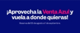 Venta Azul Aeroméxico Agosto 2025: vuelos nacionales e internacionales desde $1899