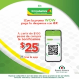 En Bodega Aurrerá paga con QR de la app Banco Azteca y recibe $25 pesos de bonificación