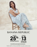 En Banana Republic hasta 25% de descuento + hasta 13 msi