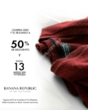 En Banana Republic segundo a mitad de precio y hasta 13 meses sin intereses