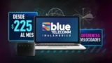 Promoción Blue Telecomm Regreso a Clases: Paquete internet desde $225 y más