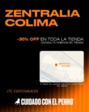 Inauguración sucursal Zentralia Colima Cuidado con el Perro: 30% de descuento en toda la tienda