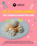 Promo de Cumpleaños CPK: Butter Cake de regalo durante todo el mes