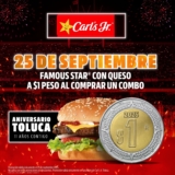 Promoción de Aniversario Carl’s Jr Toluca: Famous Star con queso a sólo $1 en la compra de un combo
