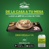 Descarga la nueva app de La Casa de Toño y recibe $50 de descuento en primer pedido y bonificación del 3% en pedidos