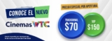 Promoción de apertura Cinemas WTC: Boletos a precio especial y 2×1 para tu siguiente visita