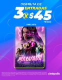 Promo Cinépolis 3 entradas por $45 para ver “Malvada”