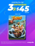 En Cinépolis 3 entradas para Tadeo el Explorador 3 a sólo $45
