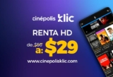 Cupón Cinépolis Klic renta HD a sólo $29 pesos