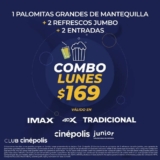 En Cinépolis Combo Lunes a $169 para socios Club Cinépolis (2 entradas + palomitas + 2 refrescos)