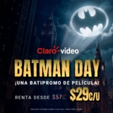 Batman Day Claro Video: Rentas de películas desde $29 c/u