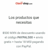 Código de cupón Claro Shop de $500 de descuento + 12 MSI al pagar con Paypal