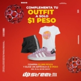 Promoción Dpstreet: Compra $2,999 o más y llévate un producto seleccionado a solo $1 peso