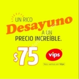 En Vips nuevos desayunos completos a sólo $75 pesos