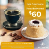 Promo El Globo: pastel individual + café por $60 pesos