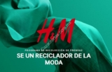 Promoción H&M Reciclador de la Moda: Lleva ropa que ya no uses y recibe cuones de 15% de descuento
