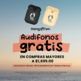 En Hang Ten llévate unos audífonos de regalo en compras mayores a $1,699