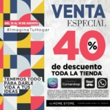 Venta Especial The Home Store: 40% de descuento en toda la tienda del 12 al 16 de agosto