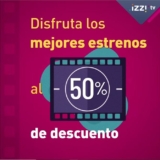 Promoción izzi TV de 50% de descuento en películas on demand