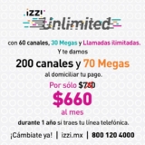 Promoción izzi Unlimited 2020: 70 megas + 200 canales + llamadas ilimitadas por $660 al mes