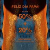 Promoción LOB Día del Padre: Hasta 50% de descuento + 20% de descuento adicional