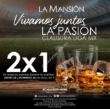 Promoción La Mansión Final Liga Mx: 2×1 en todas las bebidas durante los partidos de la final Tigres vs León