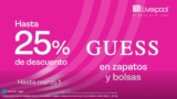 Promo Liverpool: Hasta 25% de descuento en zapatos y bolsas de las marcas Guess, Steve Madden y Tommy Hilfiger