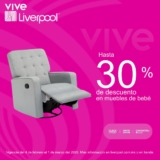 Vive Liverpool: Hasta 30% de descuento en muebles de Bebé y más
