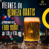 Viernes de cerveza Gratis en Lomas Plaza con tu ticket de la Food Court