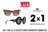 2×1 en la colección Martha Debayle en Ópticas Lux