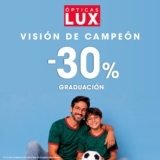 Visión de Campeón Ópticas Lux: 30% de descuento en graduación y más