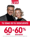 Promoción Lux Tu Edad es tu Descuento: Recibe Descuento de acuerdo a tu Edad