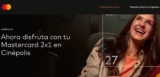 Código Mastercard de 2×1 en Cinépolis para salas tradicional o VIP válido hasta agosto 2026