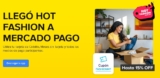 Cupón Mercado Pago Hot Fashion 2025: hasta 15% de descuento en tiendas participantes