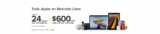 Cupón Mecado Libre $600 de descuento en Apple + hasta 24 meses sin intereses