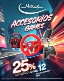 Promo Mixup: Hasta 25% de descuento en accesorios Games + hasta 12 mensualidades fijas